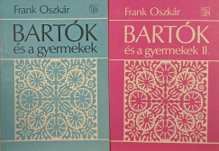 Frank Oszkr - Bartk s a gyermekek I-II.