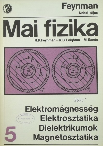 Richard Phillips Feynman - Robert P. Leighton - Matthew Sands - Mai fizika 5.