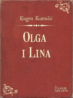 Eugen Kumičić - Olga i Lina