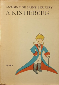 Antoine De Saint-Exupry - A kis herceg