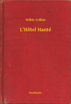 Wilkie Collins - L'Htel Hant