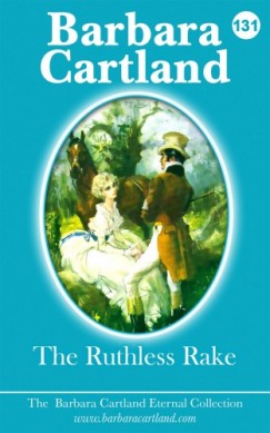 Barbara Cartland - The Ruthless Rake