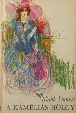 Alexandre Ifj Dumas - A kam�li�s h�lgy