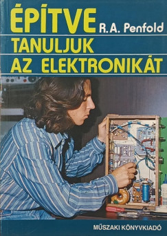 Robert Arthur Penfold - �p�tve tanuljuk az elektronik�t