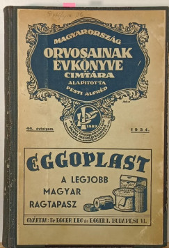 Pesti Emil   (Szerk.) - Pesti Ern   (Szerk.) - Magyarorszg orvosainak vknyve s cmtra - 44. vfolyam, 1934