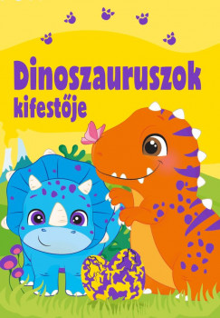Bka Fruzsina   (Szerk.) - Dinoszauruszok kifestje