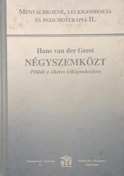 Hans Van Der Geest - Négyszemközt - Példák sikeres lelkigondozásra