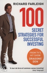 Richard Farleigh - 100 Secret Strategies for Successful Investing