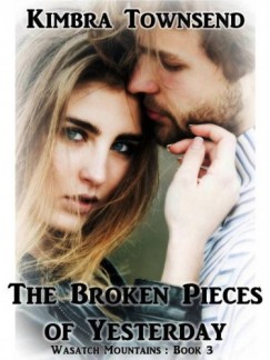 Kimbra Townsend - The Broken Pieces of Yesterday