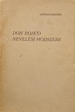 Augustin Auffray - Don Bosco nevelsi mdszere