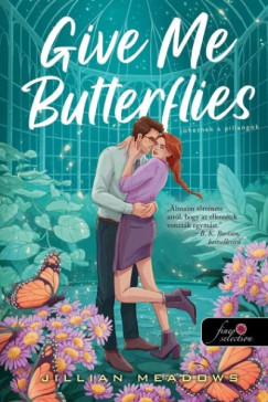 Jillian Meadows - Give Me Butterflies - Jöhetnek a pillangók