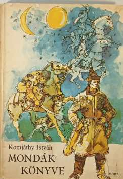 Komjthy Istvn - Mondk knyve
