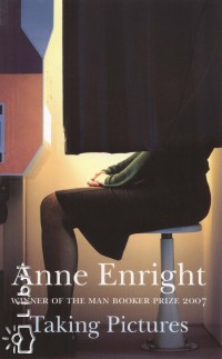 Anne Enright - Taking Pictures