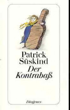 Patrick Sskind - Der Kontrabass