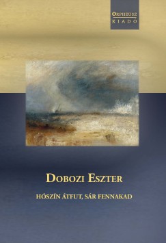 Dobozi Eszter - H�sz�n �tfut, s�r fennakad