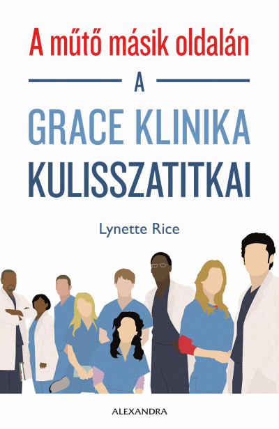 Lynette Rice - A mûtõ másik oldalán - A Grace klinika kulisszatitkai