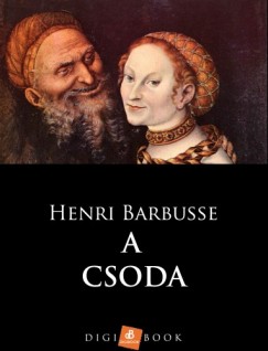 Henri Barbusse - Barbusse Henri - A csoda