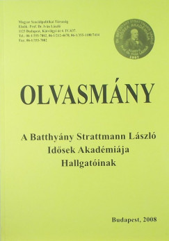Ivn Lszl   (Szerk.) - Olvasmny a Batthyny Strattmann Lszl Idsek Akadmija Hallgatinak