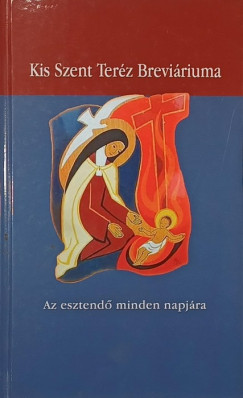 Sarutlan Kármelita Nővérek - Kis Szent Teréz Breviáriuma