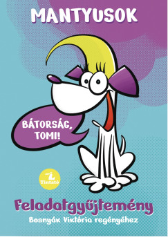 Bosnyk Viktria - Hevrn Kany Andrea - Mantyusok 1. - Btorsg, Tomi!