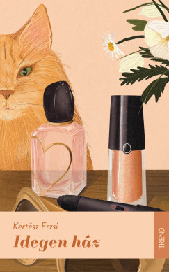 Kert�sz Erzsi - Idegen h�z