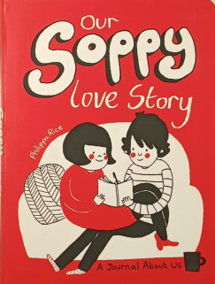 Philippa Rice - Our Soppy love Story