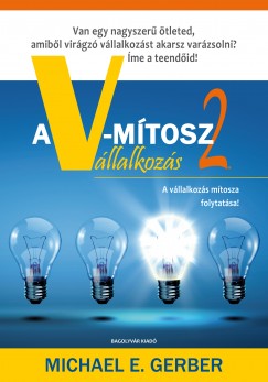 Michael E. Gerber - A V-mtosz Vllalkozs 2.