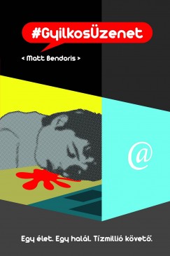 Matt Bendoris - Gyilkos�zenet