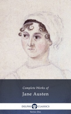 Jane Austen - Delphi Complete Works of Jane Austen (Illustrated)