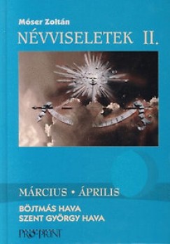 Mser Zoltn - Nvviseletek II. - mrcius-prilis