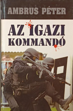 Ambrus Pter - Az igazi kommand