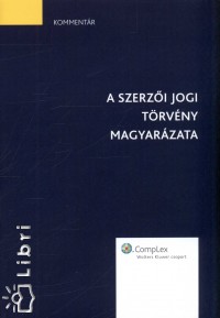 Gyertynfy Pter   (Szerk.) - A szerzi jogi trvny magyarzata