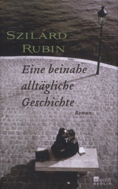 Rubin Szilrd - Eine beinabe alltgliche Geschichte