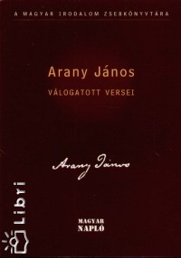 Csillag István (Szerk.) - Arany János válogatott versei