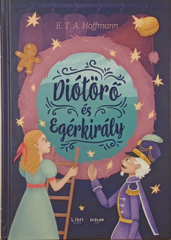 E. T. A. Hoffmann - Diótörő és Egérkirály