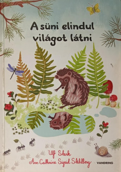 Ulf Stark - A süni elindul világot látni