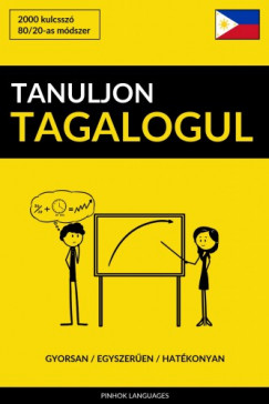   - Tanuljon Tagalogul - Gyorsan / Egyszeren / Hatkonyan