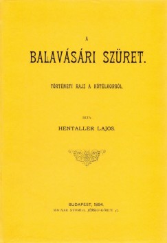 Hentaller Lajos - A balavsri szret trtneti rajz a ktlkorbl