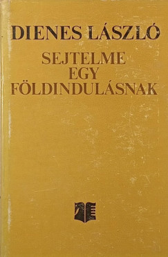 Dienes László - Sejtelme egy földindulásnak