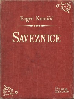 Eugen Kumi�i� - Saveznice