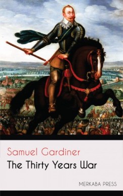 Samuel Gardiner - The Thirty Years War