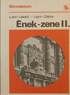 Lukin Lszl - Ugrin Gbor - nek-zene II.