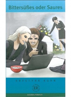 Krystyna Kuhn - Bittersüßes oder Saures