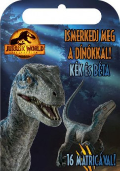 Jurassic World - Vilguralom - Ismerkedj meg a dnkkal! - Kk s Bta
