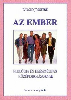 Berger Jzsefn - Az ember - Biolgia s egszsgtan