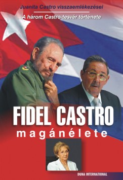 Juanita Castro - Maria Antonieta Collins   (sszell.) - Fidel Castro magnlete