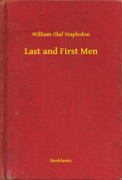 William Olaf Stapledon - Last and First Men