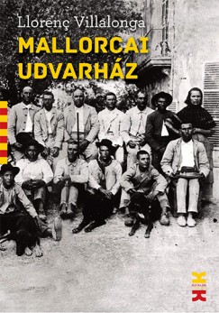 Llorenc Villalonga - Mallorcai udvarház