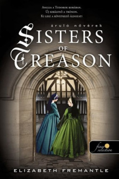 Elizabeth Fremantle - Sisters of Treason - �rul� n�v�rek