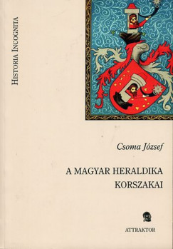 Csoma Jzsef - A magyar heraldika korszakai